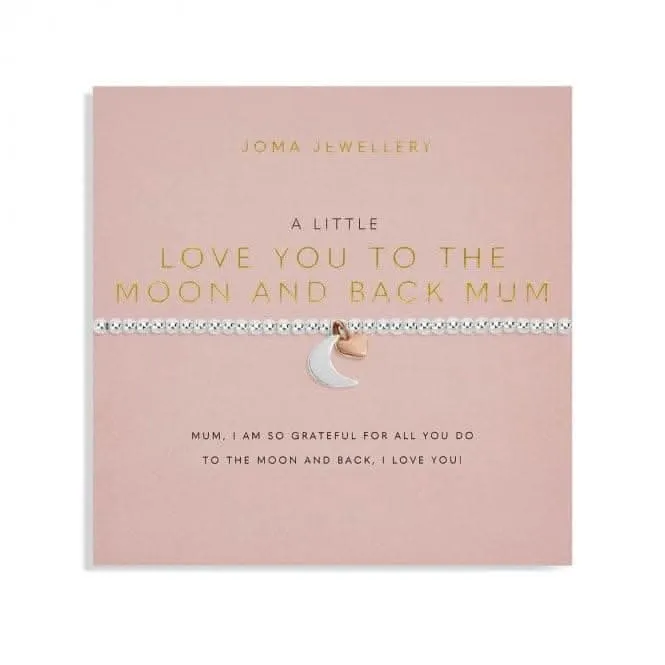 A Little 'Love You To The Moon And Back, Mum' Bracelet 5499