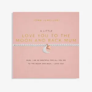 A Little 'Love You To The Moon And Back, Mum' Bracelet 5499