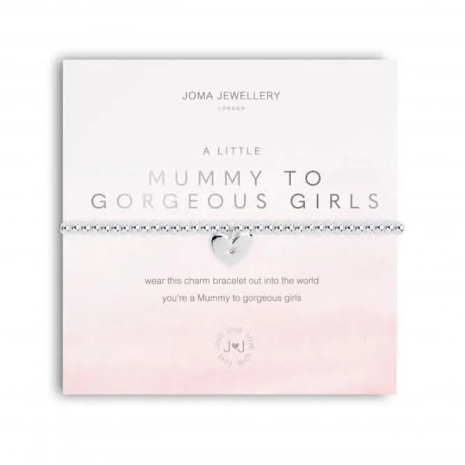 A Little Mummy To Gorgeous Girls Bracelet 5047